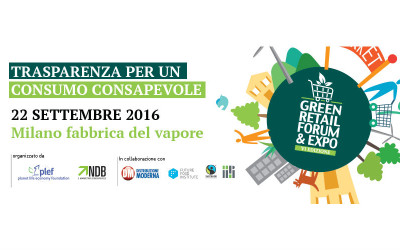 Al via la VI edizione dell’unica Vetrina della Sostenibilità nel Retail – GreenRetailForum&Expo 2016